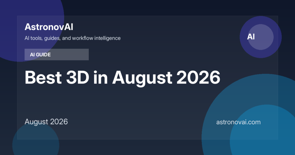 Best 3D in August 2026